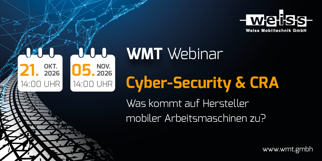 WMT Webinar: Cyber-Security & CRA – Was kommt auf Hersteller mobiler Arbeitsmaschinen zu?